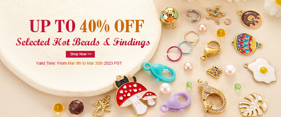 Selected Hot Beads & Findings UP TO 40% OFF
